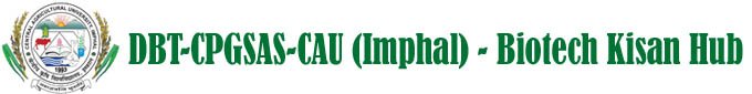 DBT-CPGSAS-CAU(Imphal)-Biotech Kisan Hub